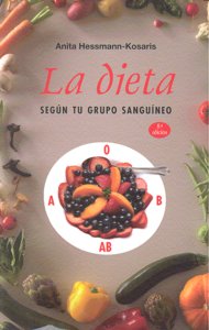 La dieta según tu grupo sanguíneo, de HESSMANN-KOSARIS, ANITA | portada del libro