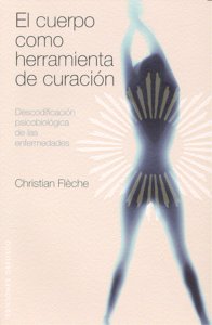 CUERPO COMO HERRAMIENTA DE CURACION,EL, de FLECHE,CHRISTIAN | portada del libro
