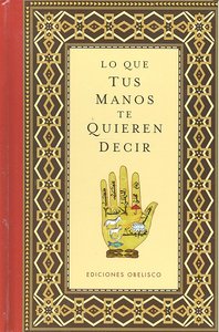 Lo que tus manos te quieren decir (Cartoné), de Anónimo | portada del libro