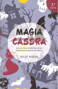 MAGIA CASERA, de ARON,XILEF | portada del libro