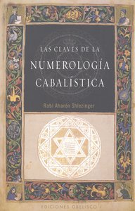 Las claves de la numerología Cabalística, de SHLEZINGER, AHARÓN | portada del libro