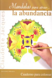 Mandalas para atraer...la abundancia, de JACQUES, CLAUDETTE | portada del libro