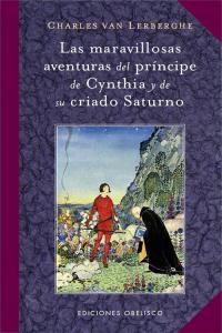 Maravillosas aventuras del principe de Cynthia y de su criado Saturno, de VAN LERBERGHE, CHARLES | portada del libro