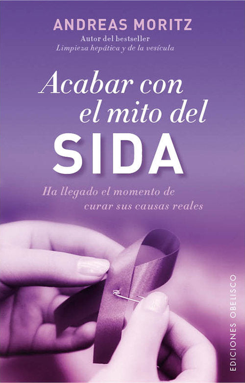 Acabar con el mito del sida, de MORITZ, ANDREAS | portada del libro
