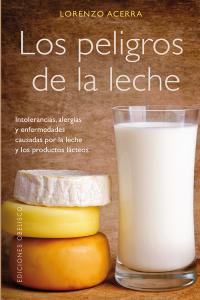 Los peligros de la leche, de ACERRA, LORENZO | portada del libro