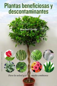 Plantas beneficiosas y descontaminantes, de FRELY, RACHEL | portada del libro
