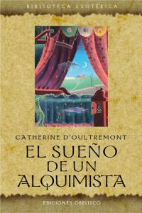 El sueño de un alquimista, de De Laveleye, Catherine | portada del libro