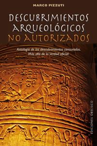 Descubrimientos arqueológicos no autorizados, de PIZZUTI, MARCO | portada del libro