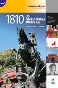 1810. Las independencias americanas, de Lozano Ascencio, Carlos | portada del libro