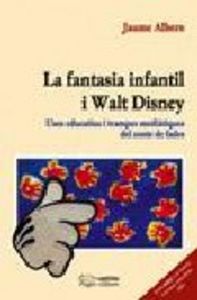 La fantasia infantil i Walt Disney, de Albero, Jaume | portada del libro