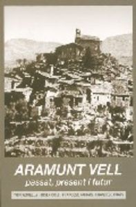 Aramunt Vell. Present, passat i futur, de Admella, Trini | portada del libro