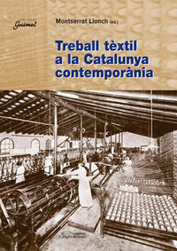 Treball tèxtil a la Catalunya contemporània, de Varios autores | portada del libro