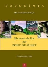 Els noms de lloc del Pont de Suert, de Francino Pinosa, Glòria | portada del libro