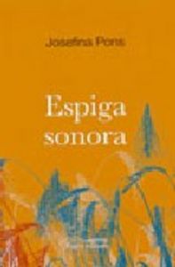 Espiga sonora, de Pons i Puigcorbé, Josefina | portada del libro