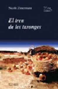 El tren de les taronges, de Zimermann, Nicole | portada del libro
