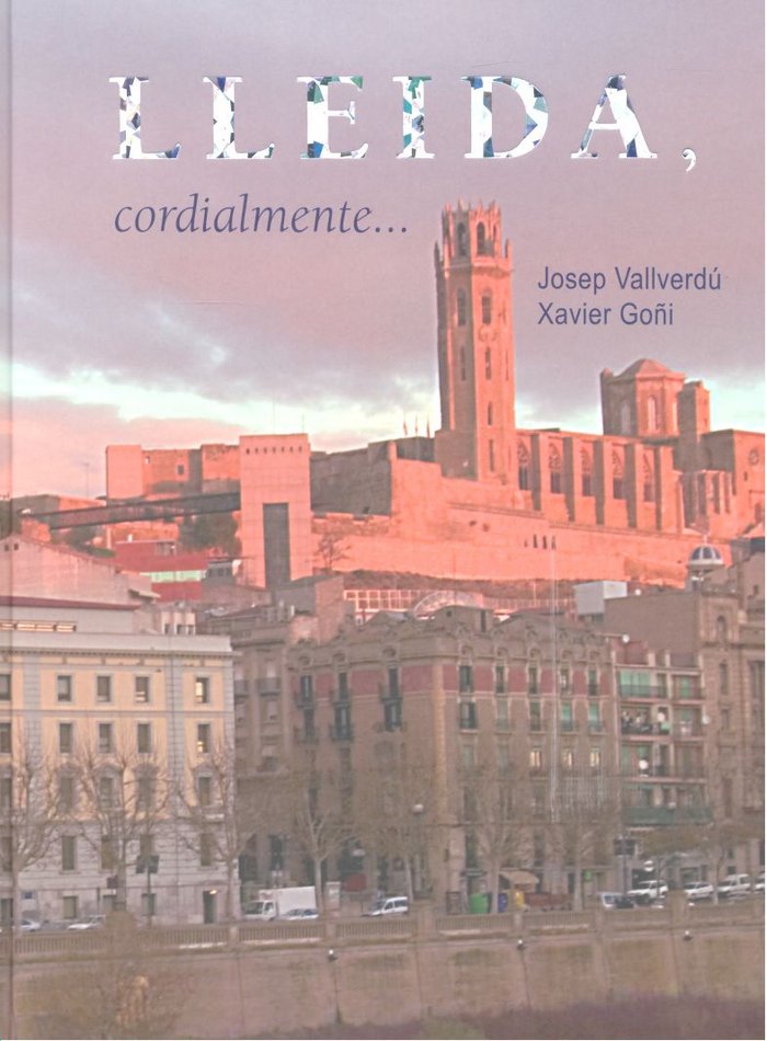 Lleida, cordialment..., de Vallverdú, Josep | portada del libro