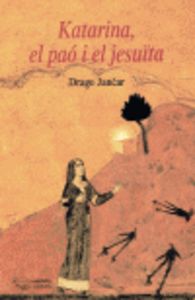 Katarina, el paó i el jesuïta, de Jancar, Drago | portada del libro