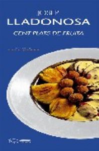 Cent plats amb fruita, de Lladonosa i Giró, Josep | portada del libro