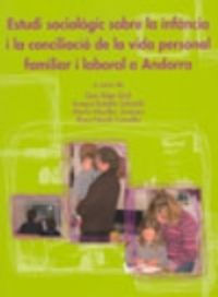 Estudi sociològic sobre la infància i la conciliació de la vida personal, familiar i laboral a Andor, de Varios autores | por