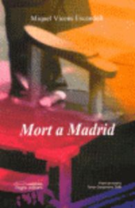 Mort a Madrid, de Vicens Escandell, Miquel | portada del libro
