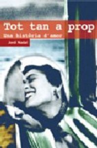 Tot tan a prop, de Nadal Hernández, Jordi | portada del libro