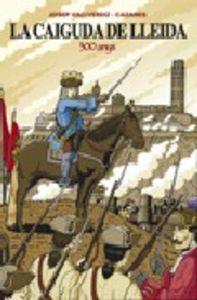 La caiguda de Lleida, 300 anys, de Vallverdú, Josep | portada del libro