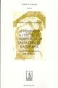 Aproximació a l'estudi de l'Hospital de la Santa Creu de Barcelona. Repertori documental del segle X, de Castejón Domènech, N