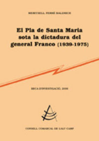 El Pla de Santa Maria sota la dictadura del general Franco (1939-1975), de Ferré i Baldrich, Meritxell | portada del libro