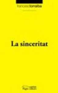 La sinceritat, de Torralba Roselló, Francesc | portada del libro