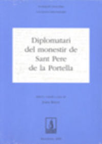 Diplomatari del monestir de Sant Pere de la Portella, de Bolòs Masclans, Jordi | portada del libro