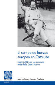 El campo de fuerzas europeo en Cataluña, de Fuentes Codera, Maximiliano | portada del libro