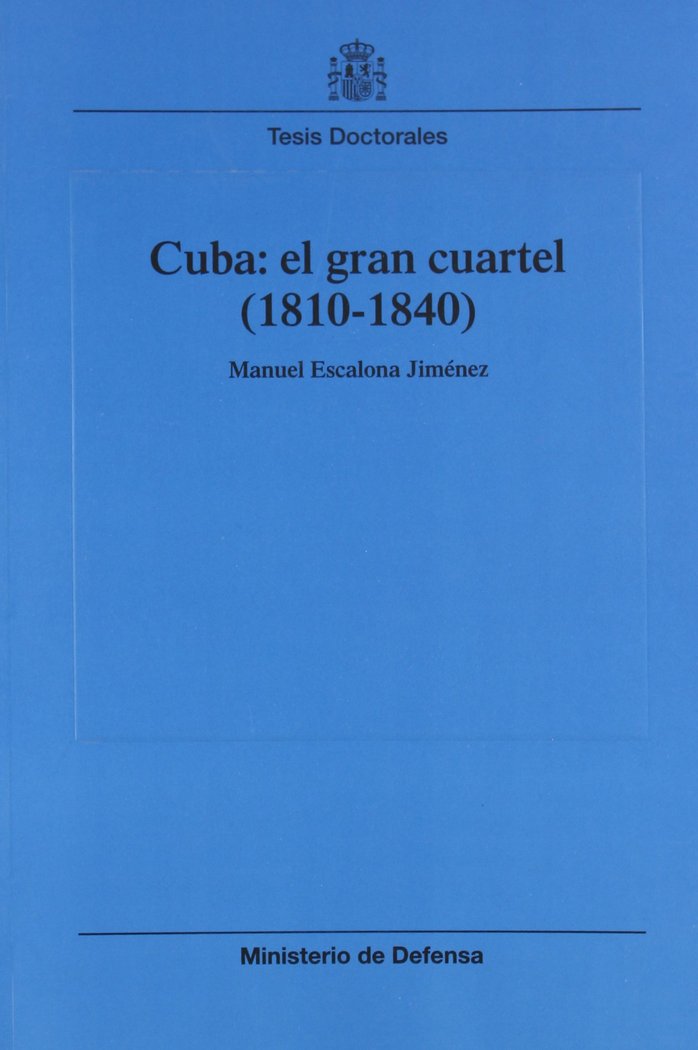 Cuba, el gran cuartel (1810-1840), de Escalona Jiménez | portada del libro