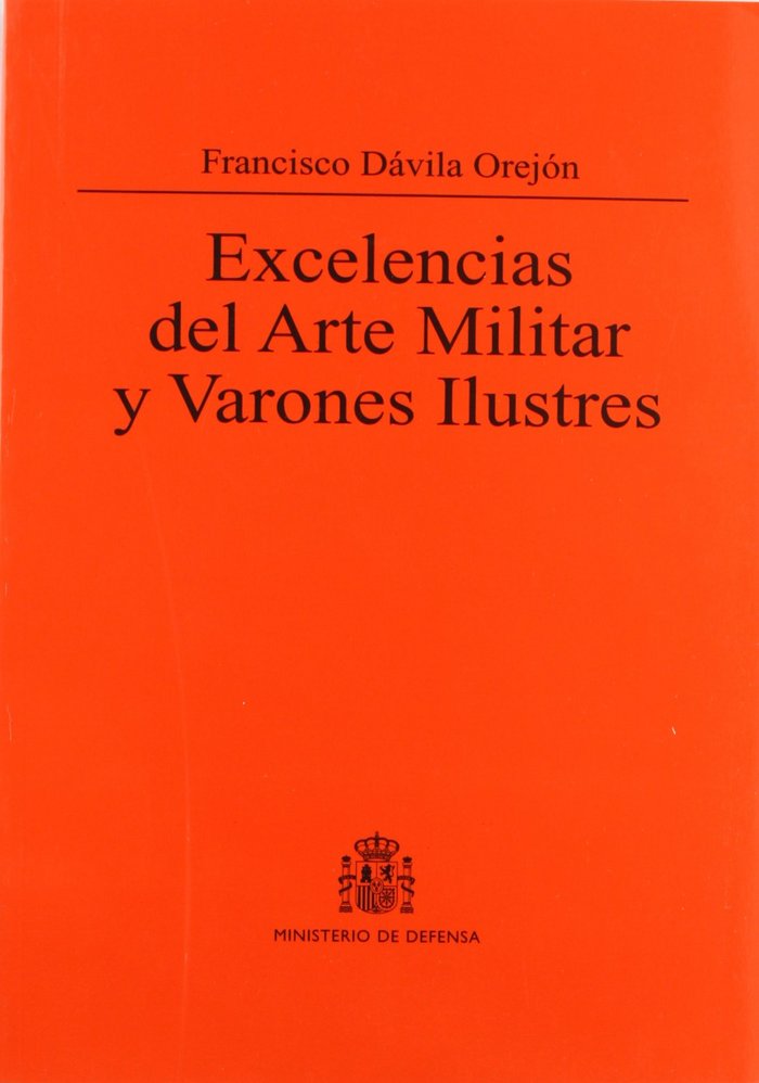 Exelencias del arte militar y varones ilustres, de Dávila Orejón Gastón | portada del libro