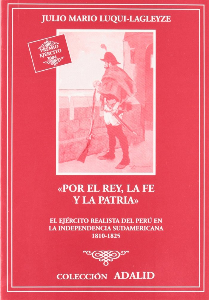 Por el rey, la fe y la patria, de Luqui Lagleyze | portada del libro
