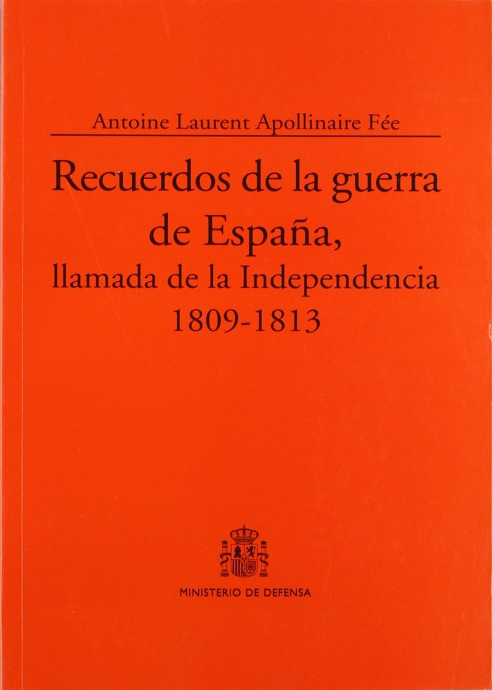 Recuerdos de la guerra de España, llamada de la independencia, 1809-1813, de Apollinaire Fée | portada del libro