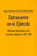 Extranjeros en el ejército, de Enrique García Hernán | portada del libro