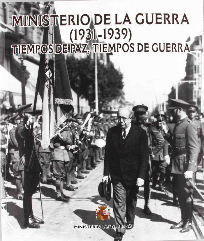 Ministerio de la guerra, 1931-1939, de Aroca Mohedano | portada del libro
