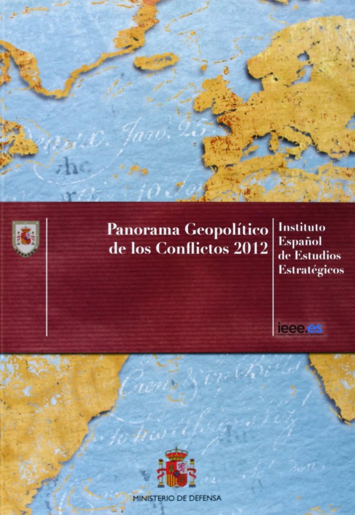 Panorama geopolítico de los conflictos 2012, de INSTITUTO ESPAÑOL DE ESTUDIOS | portada del libro