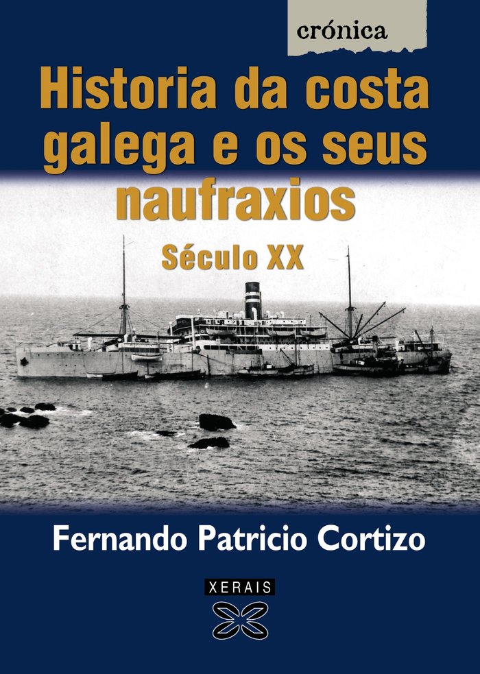 Historia da costa galega e os seus naufraxios. Século XX, de Patricio Cortizo, Fernando | portada del libro
