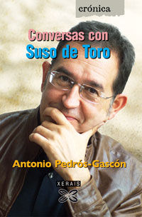 Conversas con Suso de Toro, de Pedrós-Gascón, Antonio | portada del libro