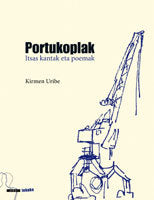 Portukoplak. Itsas kantak eta poemak, de Uribe Urbieta, Kirmen | portada del libro