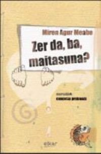 Zer da, ba, maitasuna?, de Meabe Plaza | portada del libro