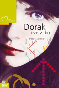 Dorak ezetz dio, de Simó, Isabel-Clara | portada del libro