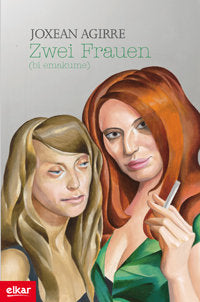 Zwei Frauen (Bi emakume), de Agirre Odriozola, Joxean | portada del libro