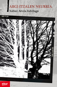 Argi-itzalen neurria, de Artola Zubillaga, Xabier | portada del libro