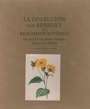 La colección Van Berkhey del Jard¡n Botánico. Un atlas del reino vegetal en el s, de SAN PIO | portada del libro
