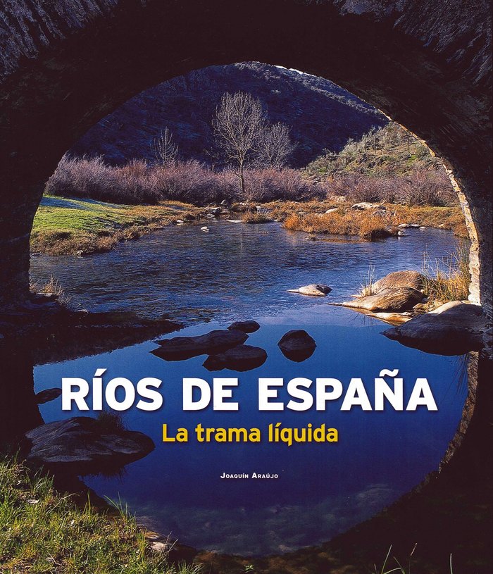 Ríos de España. La trama líquida, de AA. VV. | portada del libro