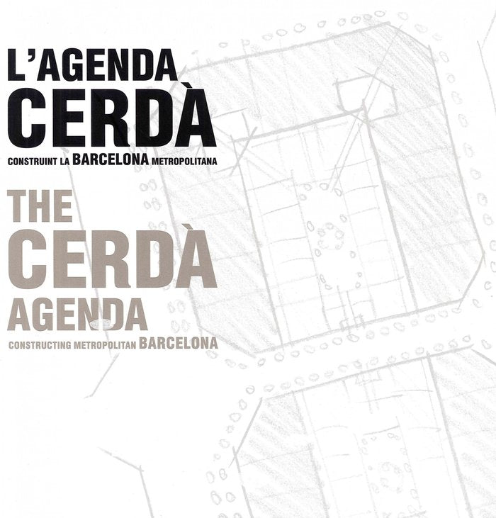 La Agenda Cerdá. Construyendo la Barcelona metropolitana, de AA. VV. | portada del libro