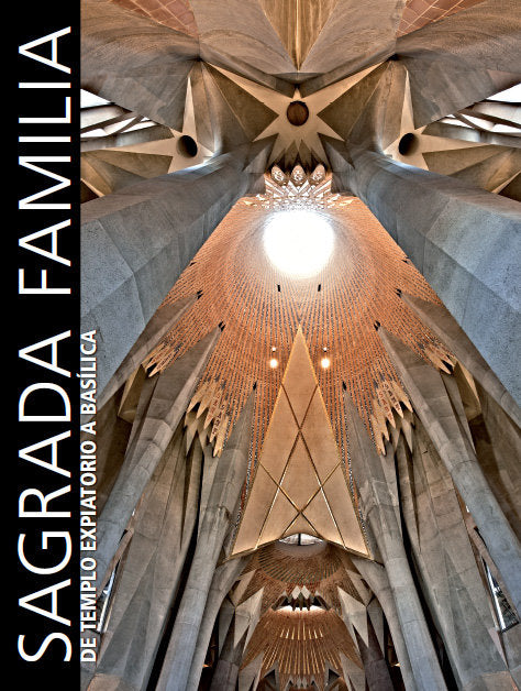 Sagrada Familia. De Templo Expiatorio a Basílica, de AA. VV. | portada del libro