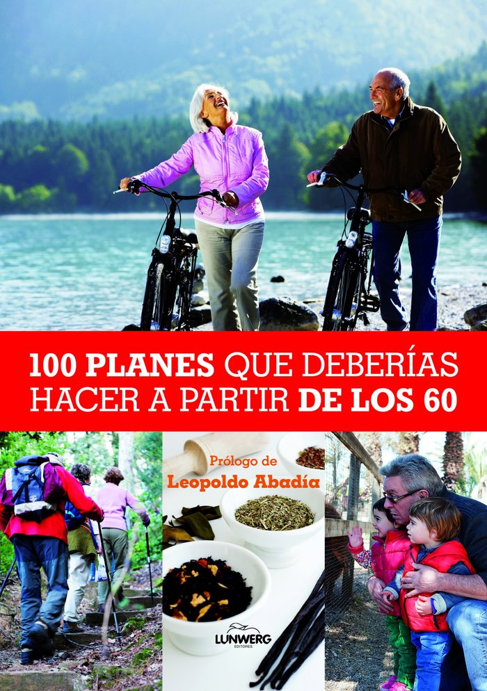 100 Planes que deber¡as hacer a partir de los 60, de LEOPOLDO ABADIA | portada del libro